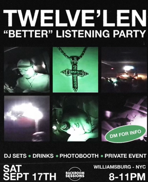 TWELVE'LEN "BETTER" LISTENING PARTY